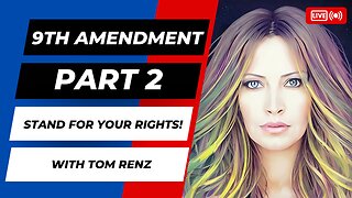 Part Two 9th Amendment Where Are Our Rights?