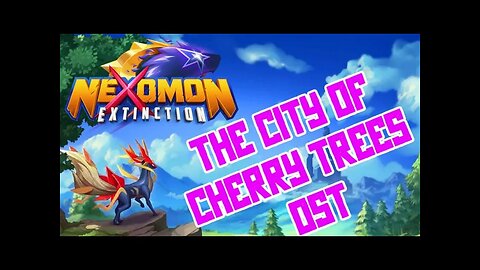 Nexomon: Extinction The Drake Isles Village Theme OST 🔥The City of Cherry Trees