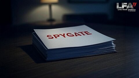 "SPYGATE" NEEDS TO BE THE TOP PRIORITY!