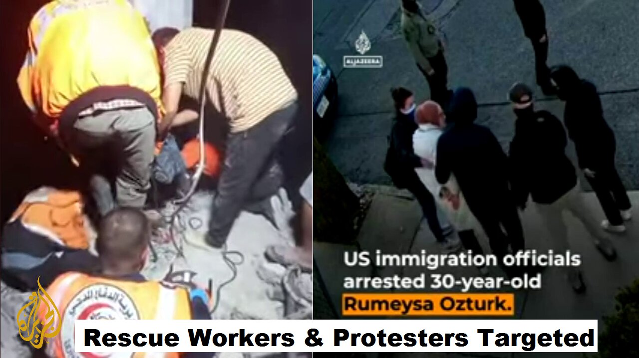 Rescue Workers & Protesters Targeted