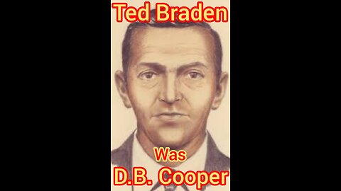 Ted Braden Was D.B. Cooper