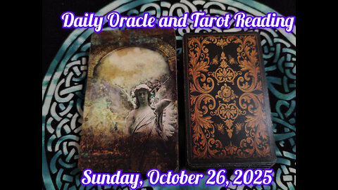 Daily Oracle and Tarot Reading: Sunday, October 26, 2025