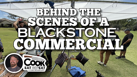 Behind the Scenes of a Blackstone Commercial with Chef Nathan Lippy