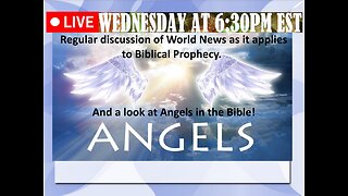 LIVE WEDNESDAY AT 6:30PM EST - Angels in the Bible!