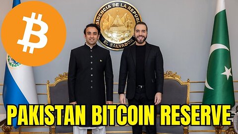 PAKISTAN BUILDING SECRET BITCOIN RESERVE - National Adoption Has Begun