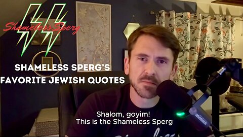 Shameless Sperg’s Favorite Jewish Quotes