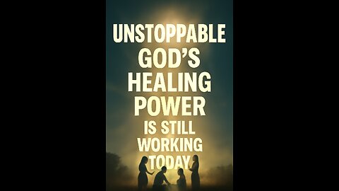 UNSTOPPABLE Why God's Healing Power Is Still Working Today Part 01 (2025-06-10)