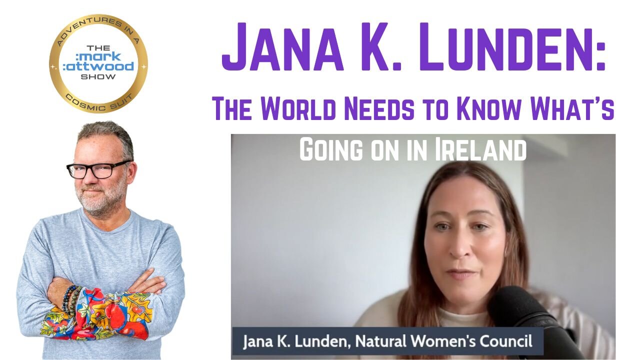 Jana K. Lunden: The World Needs to Know What’s Going on in Ireland - 15th April 2025