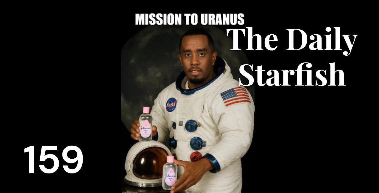 The Daily Starfish #159 #2025 #news #memes