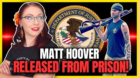 Matt Hoover Released from Prison!