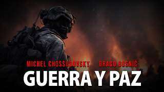 GUERRA Y PAZ - MICHEL CHOSSUDOVSKY & DRAGO BOSNIĆ