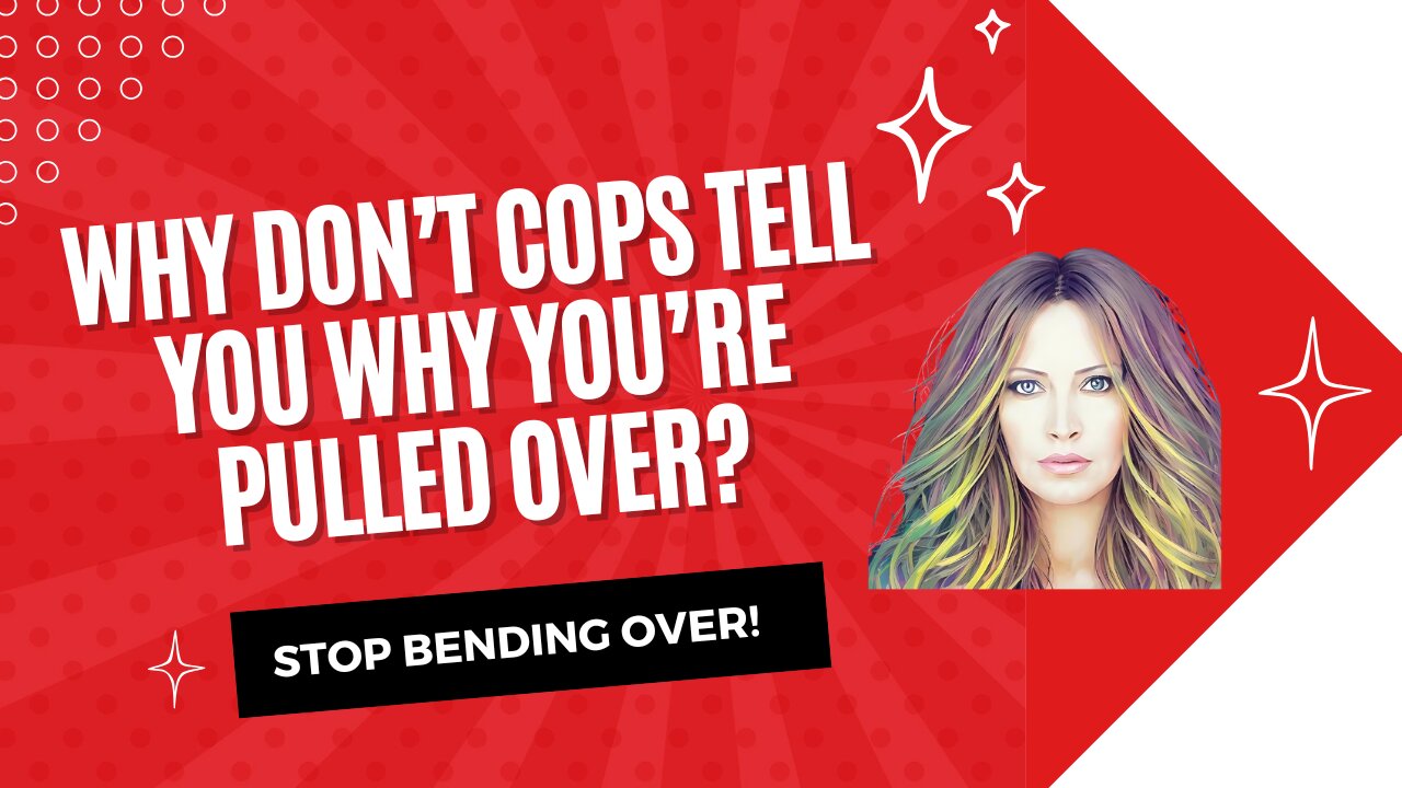 Why Don't Cops Tell Why You're Pulled Over