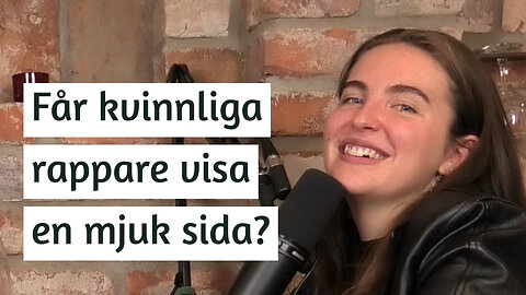 Får kvinnliga rappare visa en mjuk sida? | Alvina ”VINA” Birgersson | #157