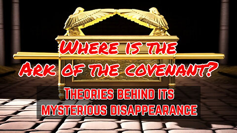 Where is the Ark of the Covenant?