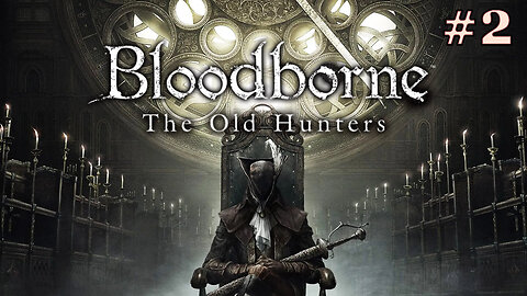 Ludwig, Święty Miecz | Bloodborne The Old Hunters #2