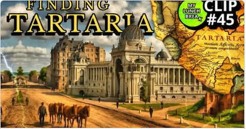 Finding Tartaria? - My Lunch Break
