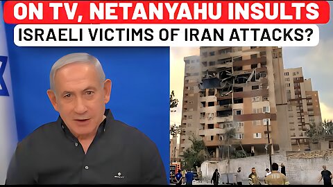 On TV, Netanyahu Insults Israeli Victims Of Iran Attacks Watch Reaction As 200 Injured In 1 Night