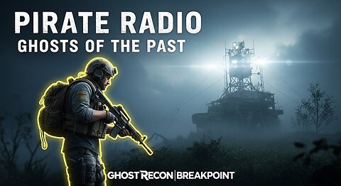 Pirate Radio. Ghosts of the Past ► Tom Clancy's Ghost Recon Breakpoint