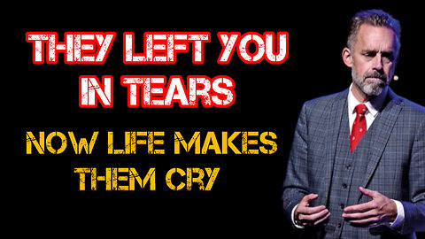 They LEFT you in TEARS - Now LIFE Makes Them CRY