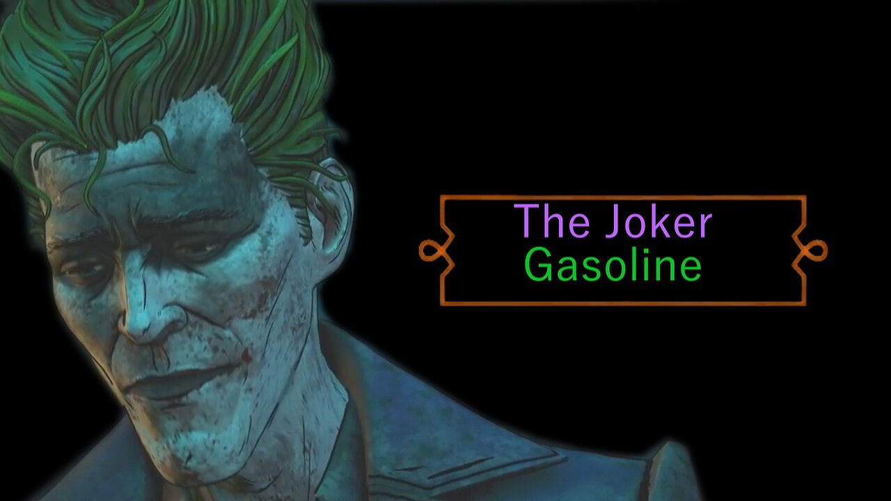 The Joker/John Doe (Vigilante) || Gasoline