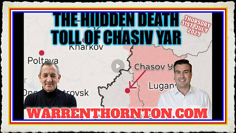THE HIDDEN DEATH TOLL OF CHASIV YAR WITH WARREN THORNTON PAUL BROOKER