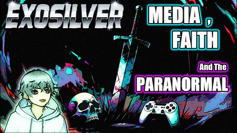 EXO5ILVER TRAILER - Faith Gaming & Paranormal Discovery #gaming #vtuber #christianity