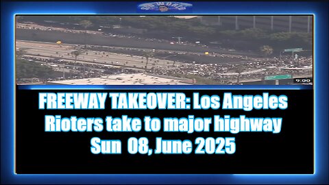 FREEWAY TAKEOVER- Los Angeles rioters take to major highway
