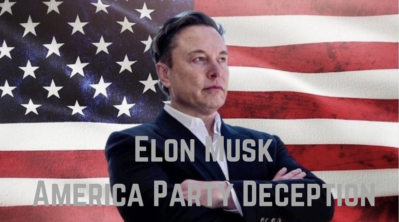 Elon Musk: America Party Deception by Christopher Jon Bjerknes