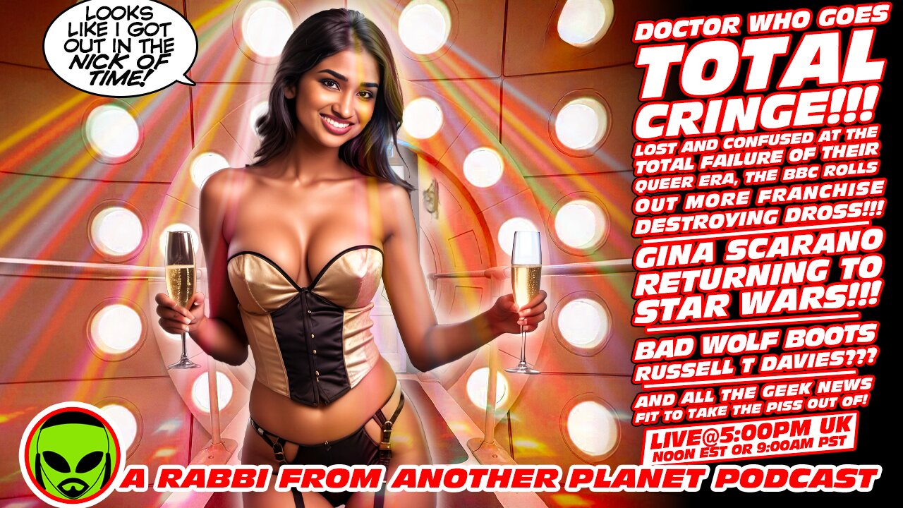 LIVE@5: Doctor Who Embraces CRINGE!!! Star Wars!!! Russell T Davies Fired From Bad Wolf???