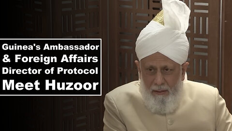 Guinea's Ambassador and Foreign Affairs Director of Protocol Meet Huzoor.