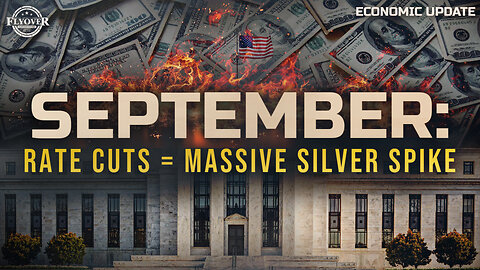 September: Fed’s Rate Cut Could Send Silver Through the Roof - Dr. Kirk Elliott