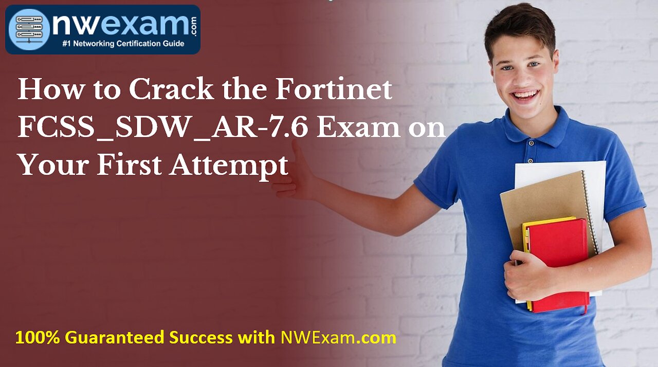 How to Crack the Fortinet FCSS_SDW_AR-7.6 Exam on Your First Attempt