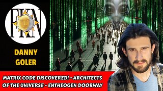 Matrix Code Discovered! - Architects of the Universe - Entheogen Doorway | Danny Goler