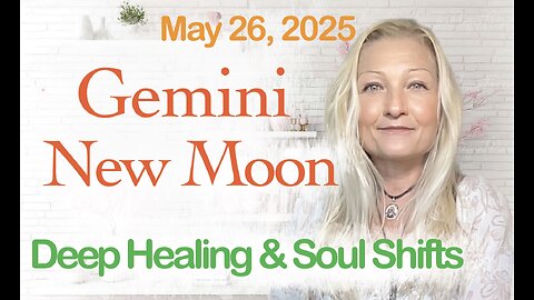 Gemini New Moon May 2025 🔥Massive Transformation, Truth Revealed & Inner Awakening