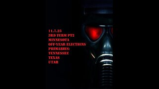 11.7.25 - 3rd Term Pt 2, Minnesota, Off Year Elections, Primaries TN, TX & UT
