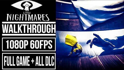 LITTLE NIGHTMARES FULL GAME Longplay No Commentary Gameplay Walkthrough 1440p 60fps