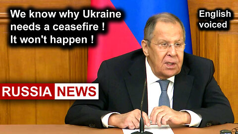 We know why Ukraine needs a ceasefire! It won't happen! Lavrov, Russia