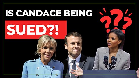 Candace Owens Sued by the Macrons: What’s Really Going On? | CatherineEdwards.life