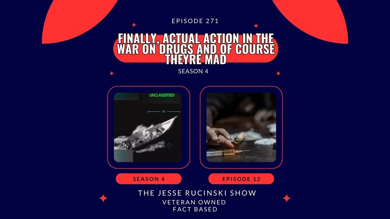 Finally, Actual Action in The War on Drugs and of Course They're Mad (Episode 272)