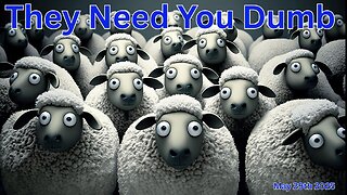 They Need You DUMB