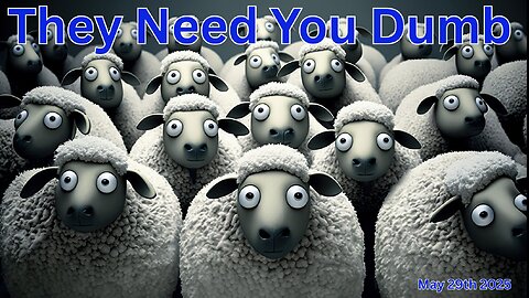They Need You DUMB