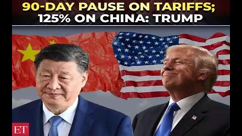 Trump Imposes 90-Day Pause on Tariffs for Over 75 Countries, Excludes China