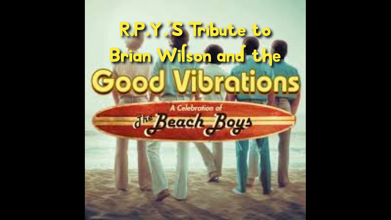 The Beach Boys - A tribute to Brian Wilson