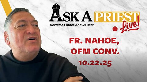 Ask A Priest Live with Fr. Francisco Nahoe - OFM Conv. - Do Last Rites Guarantee Heaven?