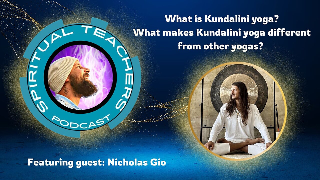 Spiritual Teachers Podcast - What is Kundalini yoga and what makes it different from other yogas?
