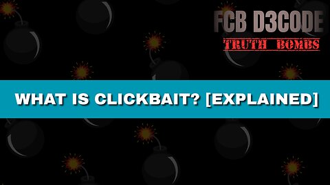WHAT IS CLICKBAIT? [EXPLAINED]