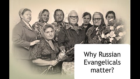 Why are Russian Evangelicals important for Russian history, culture, and society?