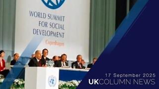 UK Column News - 17th September 2025