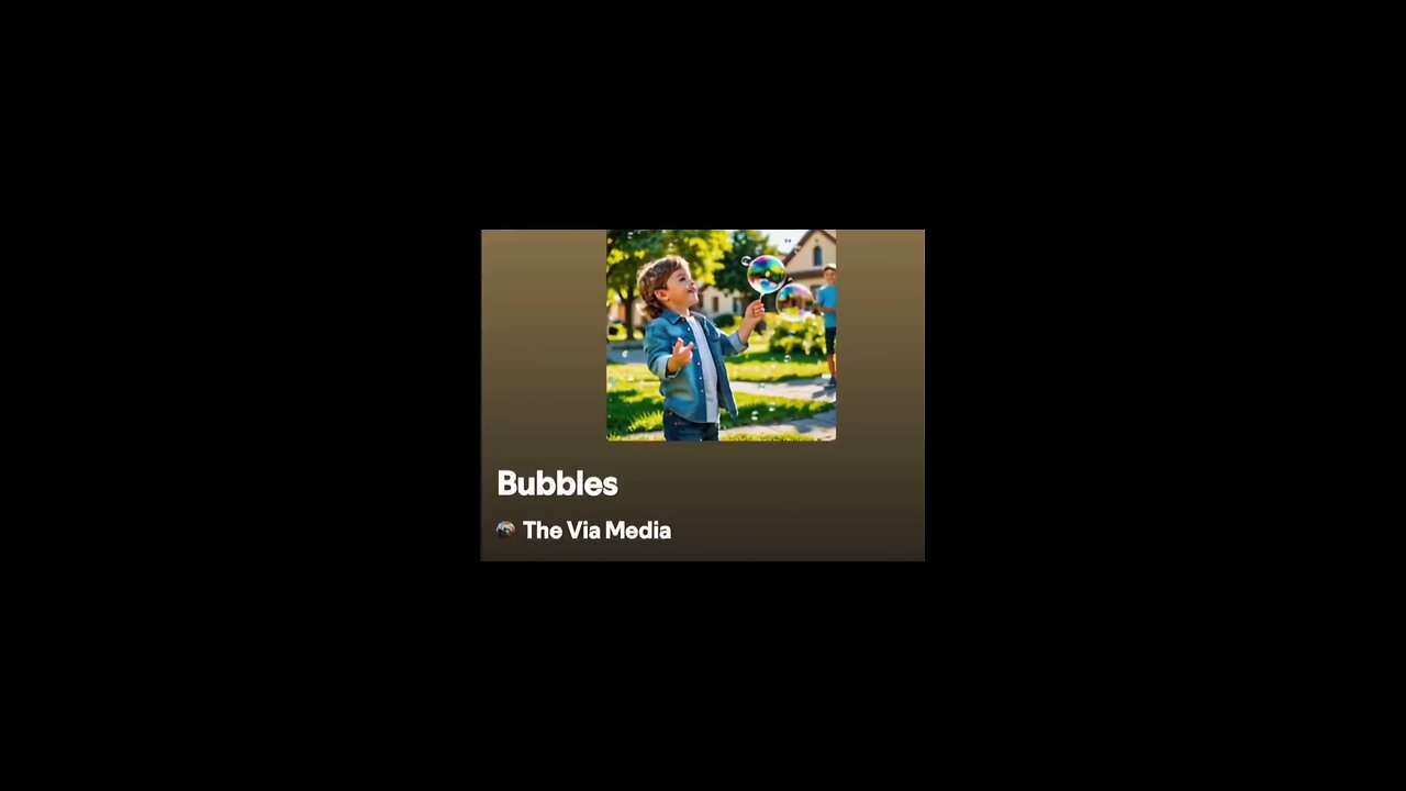 "Bubbles" by: The Via Media