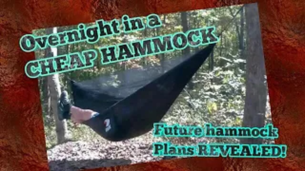 Overnight in a Cheap Hammock -- Future Hammock Plans